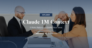 Claude 1M Context — 3 Risks Before You Dump Your Docs