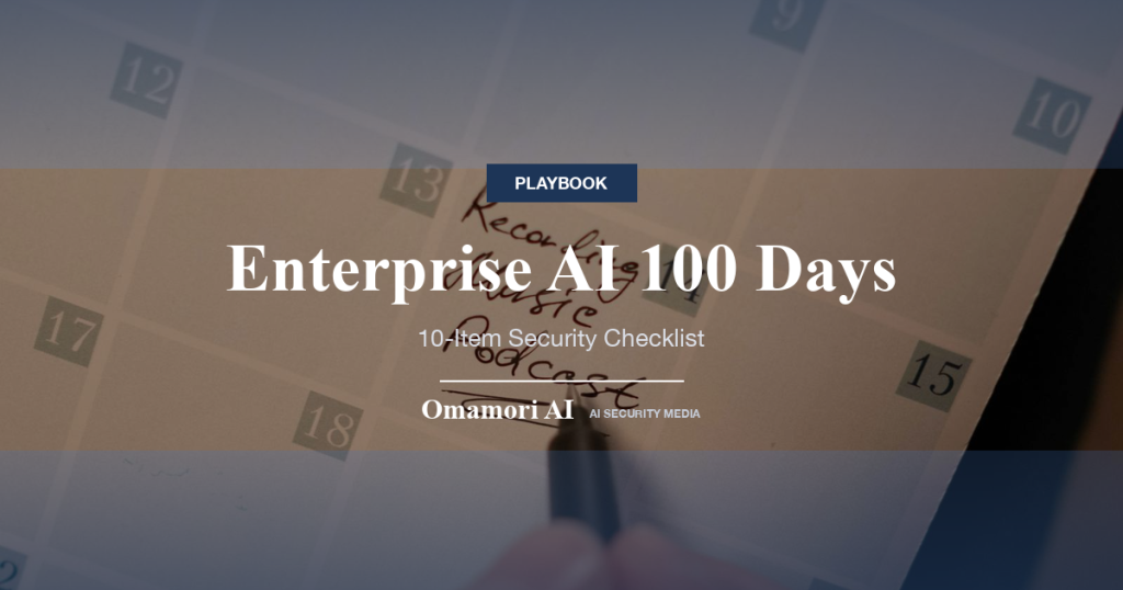 Enterprise AI 100 Days — 10-Item Security Checklist