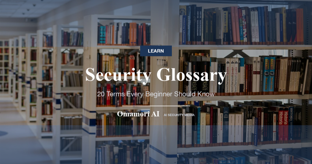 Security Glossary — 20 Terms Every Beginner Should Know