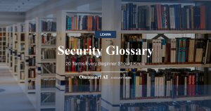 Security Glossary — 20 Terms Every Beginner Should Know