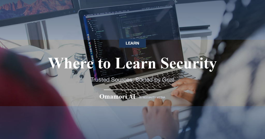 Where to Learn Security — Trusted Sources, Sorted by Goal