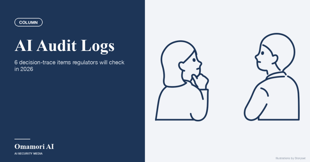 AI Audit Logs — 6 decision-trace items regulators will check in 2026. Illustrations by Storyset