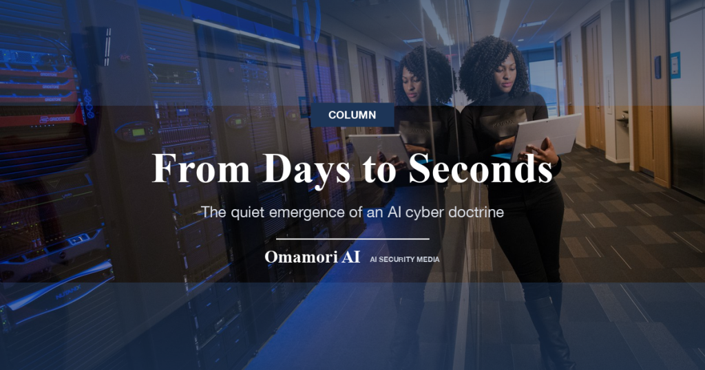 From Days to Seconds — The quiet emergence of an AI cyber doctrine