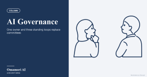 AI Governance — One owner and three standing loops replace committees. Illustrations by Storyset