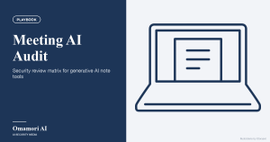 Meeting AI Audit — Security review matrix for generative AI note tools. Illustrations by Storyset