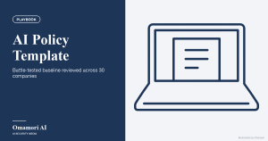 AI Policy Template — Battle-tested baseline reviewed across 30 companies. Illustrations by Storyset