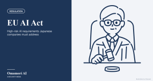 EU AI Act — High-risk AI requirements Japanese companies must address. Illustrations by Storyset