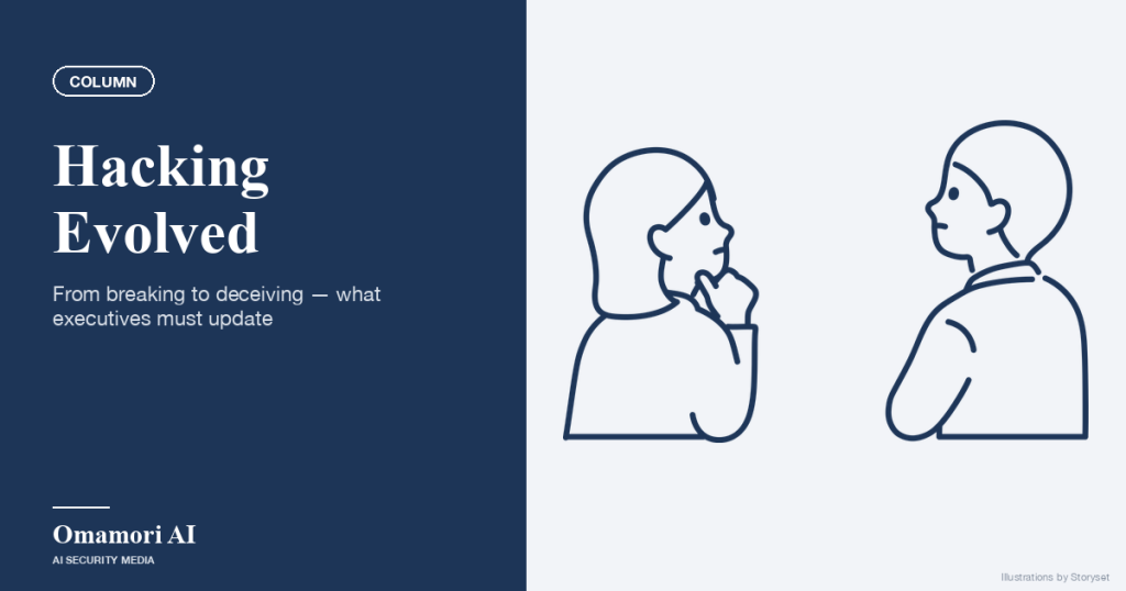Hacking Evolved — From breaking to deceiving — what executives must update. Illustrations by Storyset