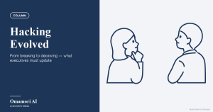 Hacking Evolved — From breaking to deceiving — what executives must update. Illustrations by Storyset
