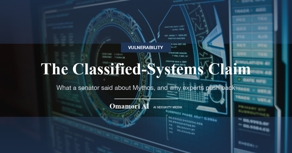 The Classified-Systems Claim — What a senator said about Mythos, and why experts push back