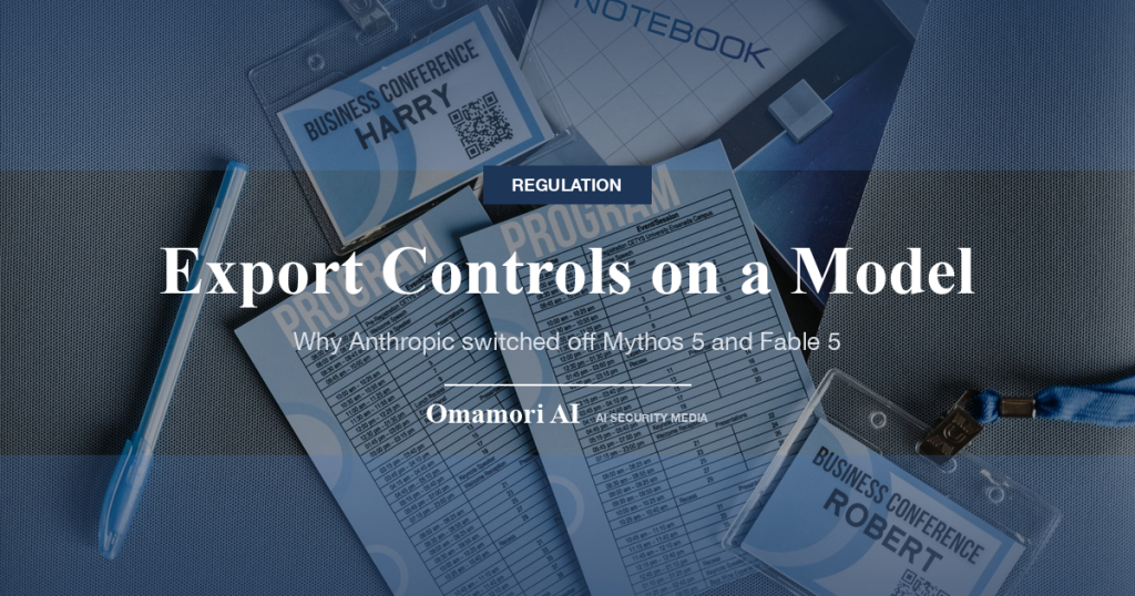 Export Controls on a Model — Why Anthropic switched off Mythos 5 and Fable 5