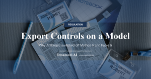 Export Controls on a Model — Why Anthropic switched off Mythos 5 and Fable 5