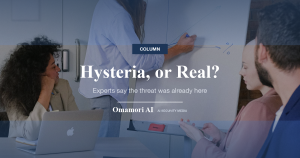 Hysteria, or Real? — Experts say the threat was already here