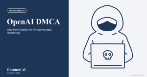 OpenAI DMCA — Who owns liability for AI training data takedowns. Illustrations by Storyset