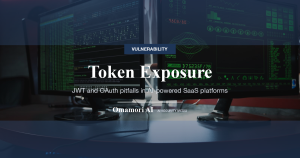 Token Exposure — JWT and OAuth pitfalls in AI-powered SaaS platforms