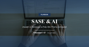 SASE & AI — Zscaler vs Netskope vs Palo Alto Prisma compared