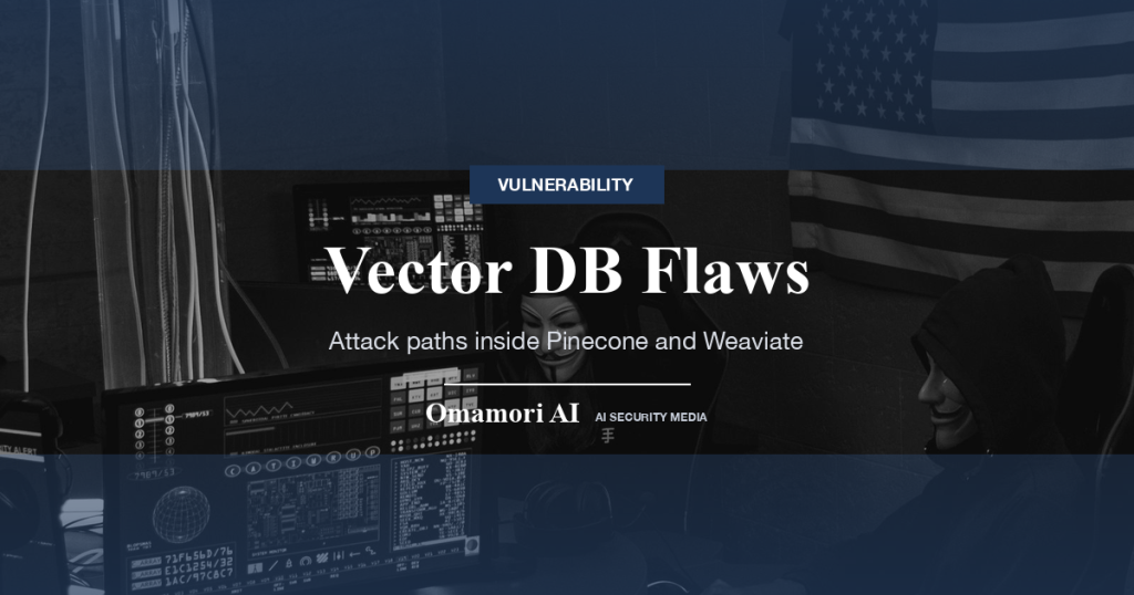 Vector DB Flaws — Attack paths inside Pinecone and Weaviate