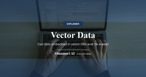 Vector Data — Can data embedded in vector DBs ever be erased