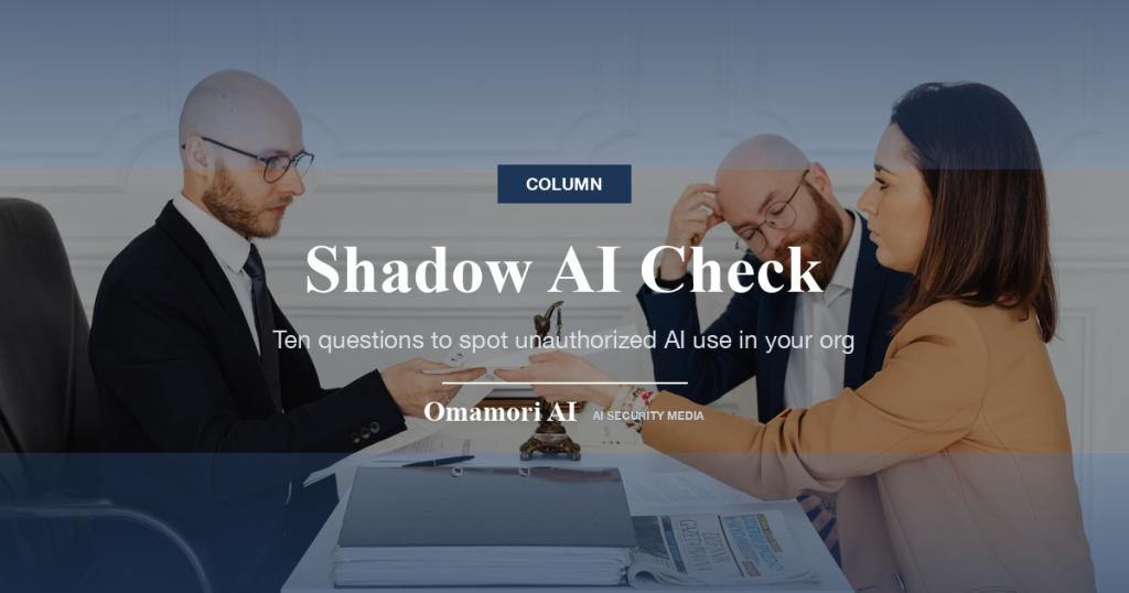 Shadow AI Check — Ten questions to spot unauthorized AI use in your org