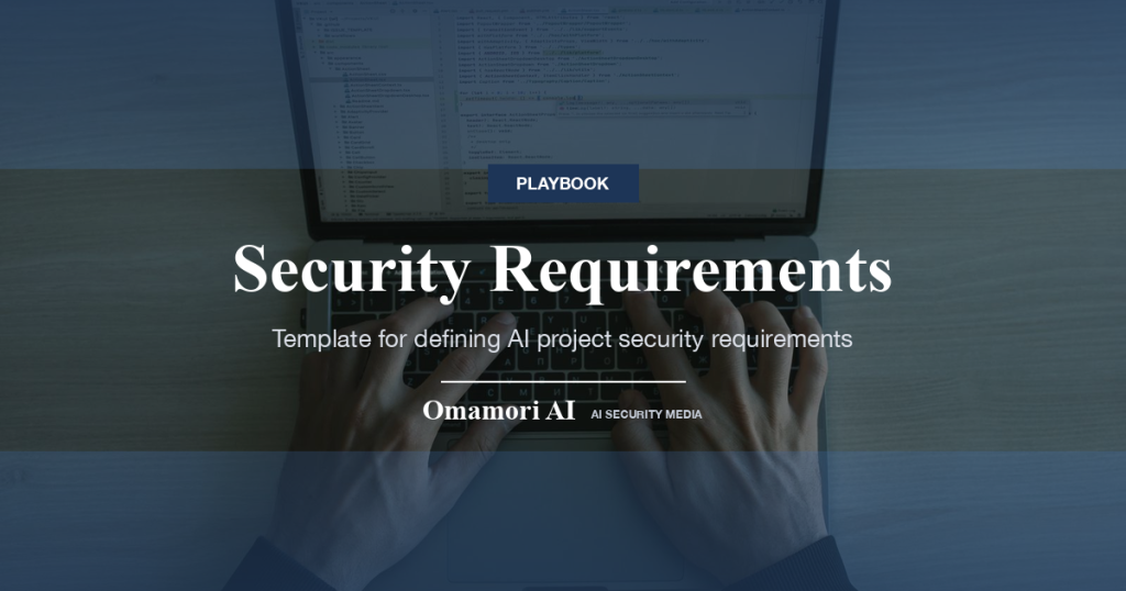 Security Requirements — Template for defining AI project security requirements