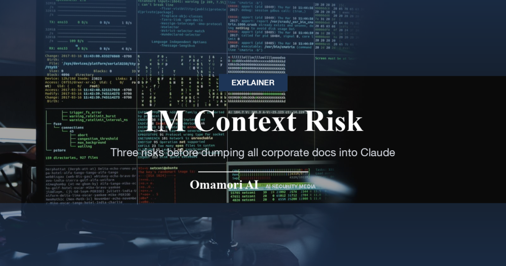 1M Context Risk — Three risks before dumping all corporate docs into Claude