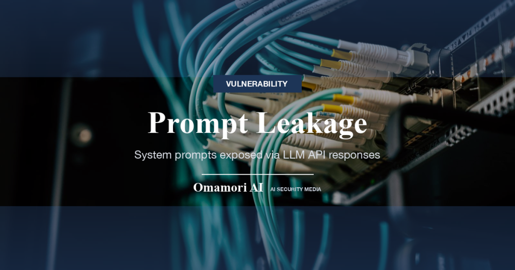 Prompt Leakage — System prompts exposed via LLM API responses