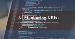 AI Monitoring KPIs — Post-deployment metrics sheet for AI performance tracking