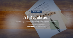AI Regulation — Comparing EU AI Act, NIST RMF, and Japan's guidelines