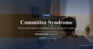 Committee Syndrome — Why AI boards become translation forums not decision makers