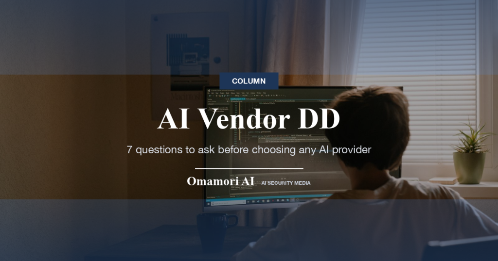 AI Vendor DD — 7 questions to ask before choosing any AI provider