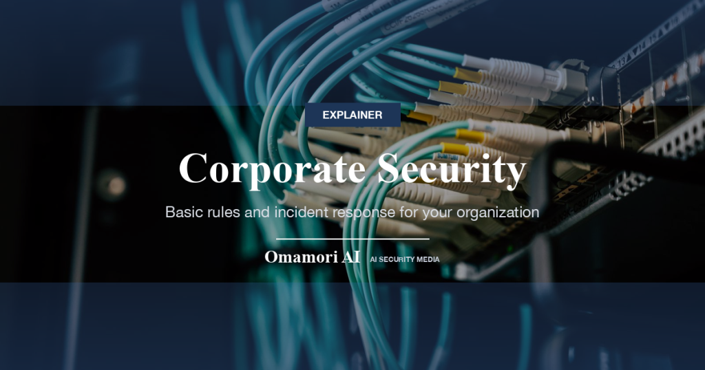 Corporate Security — Basic rules and incident response for your organization