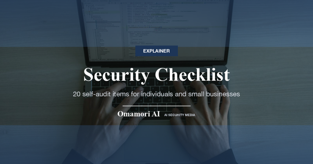 Security Checklist — 20 self-audit items for individuals and small businesses