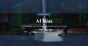 AI Bias — How Amazon's 2018 hiring failure still haunts AI today