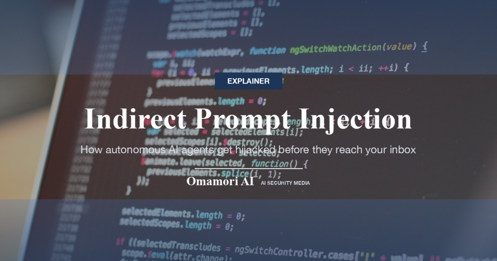 Indirect Prompt Injection — How autonomous AI agents get hijacked before they reach your inbox