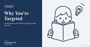 Why You're Targeted — Understanding who attacks everyday users and why. Illustrations by Storyset