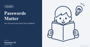 Passwords Matter — Your first and most critical line of defense. Illustrations by Storyset