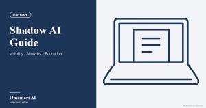 Shadow AI Guide — Visibility · Allow-list · Education