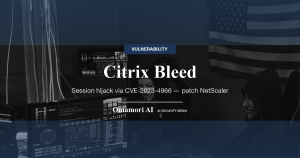 Citrix Bleed — Session hijack via CVE-2023-4966 — patch NetScaler