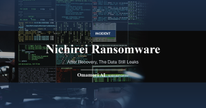 Nichirei Ransomware — After Recovery, The Data Still Leaks