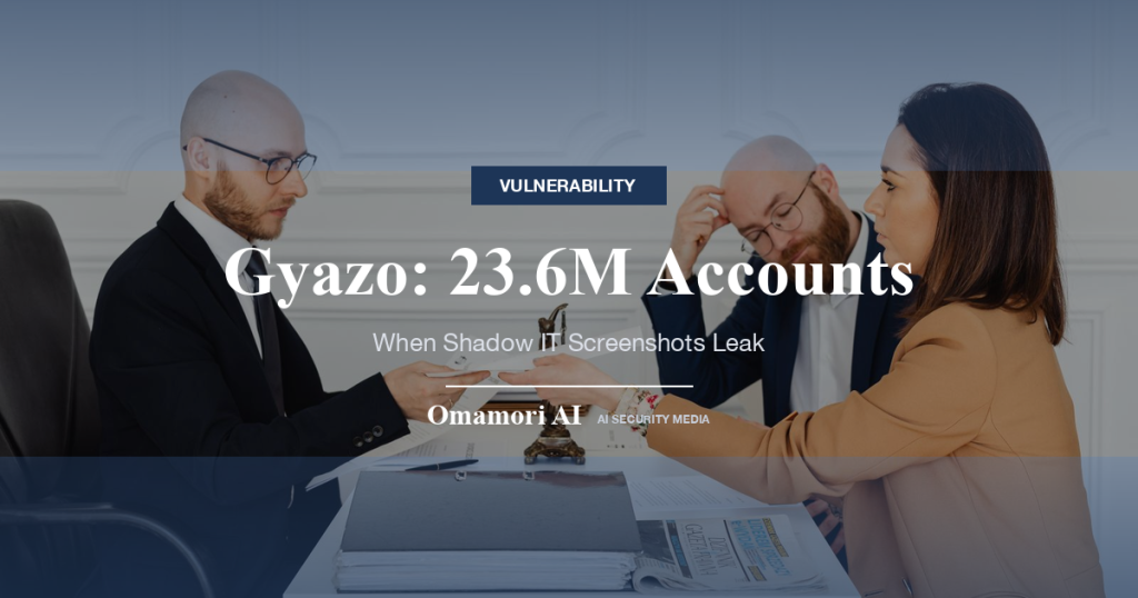 Gyazo に不正アクセス、2362万件のユーザー情報と非公開画像の一覧が流出 — 業務でスクショを共有していた会社が確認すること