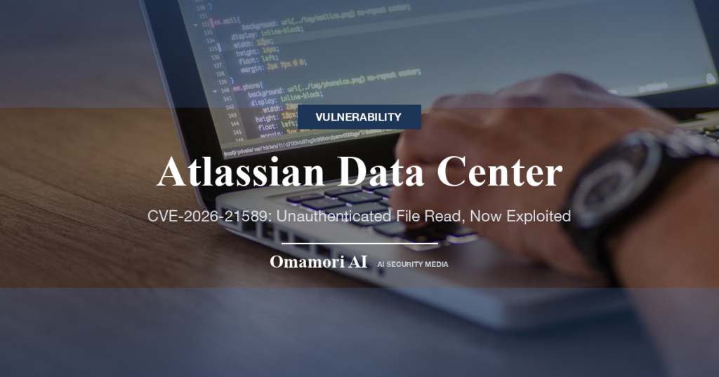 Jira・ConfluenceなどAtlassianのData Center版にログインなしでファイルを読まれる脆弱性（CVE-2026-21589）、悪用確認でCISA KEVに追加 — まず自社がクラウド版かを確かめる